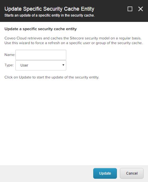 Choose Update User Or Role in the Update Security Cache section (Cloud) | Coveo for Sitecore 4