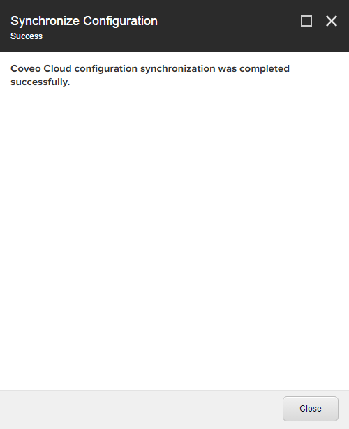 In the next screen choose Close (Cloud) | Coveo for Sitecore 4