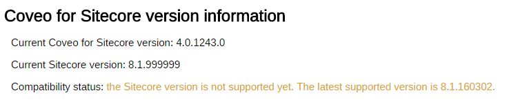 If your version has not been fully tested yet you’ll see a message similar to this one | Coveo for Sitecore 4