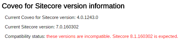 If your version isn’t compatible at all you’ll see a message similar to this one | Coveo for Sitecore 4