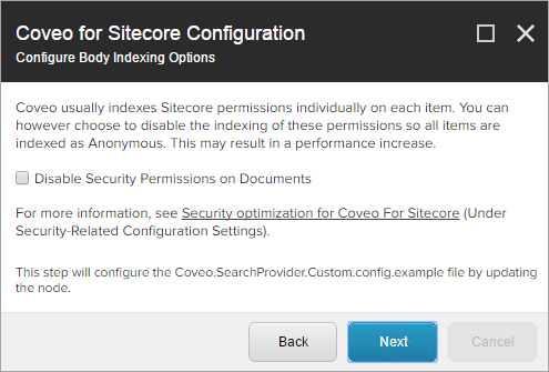 If you don’t need to index permissions select Disable Security Permissions on Documents and click Next | Coveo for Sitecore 4