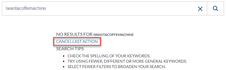 This event is triggered when the user clicks Cancel last action after doing a query that returns no results | Coveo for Sitecore 4