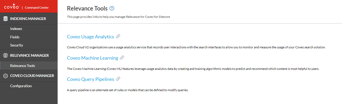 The Relevance Manager section of the Command Center provides information about these features and links to the associated…​ | Coveo for Sitecore 4
