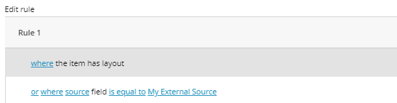 Adding an or where source field is equal to rule to the existing where the item has layout rule | Coveo