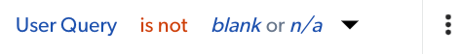 Filter condition showing User Query is not blank or n/a | Coveo