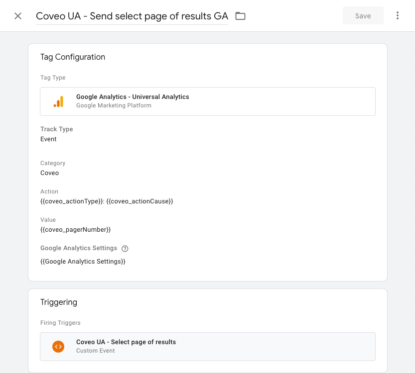 **Name**: `Coveo UA - Send select page of results GA`; **Tag Type**: `Google Analytics - Universal Analytics`; **Track Type**: `Event`; **Category**: `Coveo`; **Action**: `{{coveo_actionType}}: {{coveo_actionCause}}`; **Value**: `{{coveo_pagerNumber}}`; **Google Analytics Settings**: `Google Analytics Settings`; **Firing Triggers**: `Coveo UA - Select page of results`
